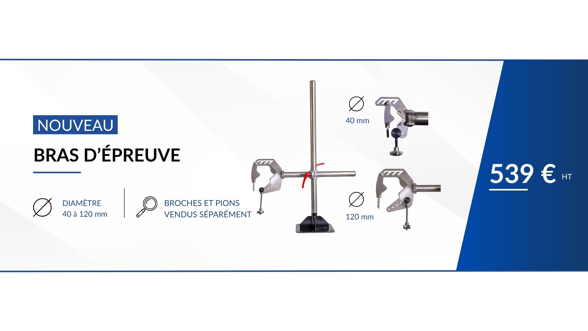 Nouvel accessoire JPS : le bras d'épreuve de soudure à 539€ l'unité HT.